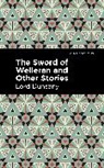 Lord Dunsany, Dunsany Lord - The Sword of Welleran and Other Stories