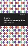 Oscar Wilde - Lady Windermere's Fan