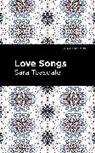 Sara Teasdale - Love Songs
