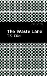 T S Eliot, T. S. Eliot - The Waste Land