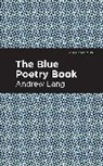Andrew Lang - The Blue Poetry Book