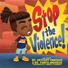Anthony D Andrews, Anthony D. Andrews, Travis S Andrews, Travis S. Andrews, Travis A. Thompson - Stop The Violence
