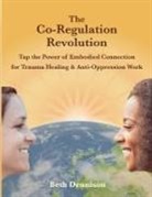 Beth Dennison - The Co-Regulation Revolution