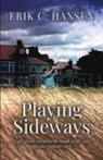 Erik C. Hansen - Playing Sideways