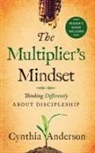 Cynthia A Anderson, Cynthia A. Anderson - The Multiplier's Mindset