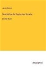 Jacob Grimm - Geschichte der Deutschen Sprache