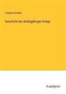Friedrich Schiller - Geschicht des dreißigjährigen Kriegs