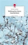 Nathalie Saxinger - Weihnachts Stern Geschichten. Life is a Story - story.one