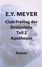 E Y Meyer, E. Y. Meyer - Club Freitag der Dreizehnte Teil 2