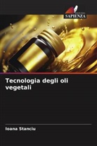 Ioana Stanciu - Tecnologia degli oli vegetali