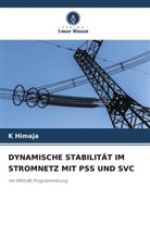 K Himaja, K. Himaja - DYNAMISCHE STABILITÄT IM STROMNETZ MIT PSS UND SVC