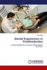 Parul Garg - Dental Ergonomics in Prosthodontics