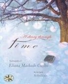 Eliana Machado Coelho, By the Spirit Schellida - A DIARY THROUGH TIME