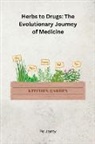 Pc Jonty - Herbs to Drugs: The Evolutionary Journey of Medicine