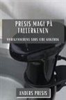 Anders Presis - Presis Magi på Tallerkenen