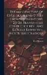Paul Zipperer - The Manufacture Of Chocolate And Other Cacao Preparations. 2d Ed. Rearranged, Thoroughly Rev., And Largely Rewritten. With 87 Illustrations