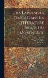 H. Courel, Fernand de Mély - Des Lapidaires Grecs Dans La Littérature Arabe Du Moyen-Age
