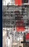 Bartolomeo Campagnoli - Nouvelle Méthode De La Mécanique Progressive Du Jeu De Violon: Divisée En 5 Parties Et Distribuée En 132 Leçons Progressives Pour Deux Violons Et 118