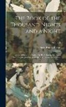 Richard Francis Burton - The Book of the Thousand Nights and a Night; Translated From the Arabic / by R. F. Burton. Reprinted From the Original ed. and Edited by Leonard G. Sm