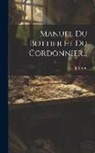 J. Morin - Manuel Du Bottier Et Du Cordonnier