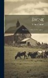 William Dietrich - Swine: Breeding, Feeding and Management