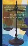 Frank Cole Babbitt, Plutarch Plutarch - Moralia, in Fifteen Volumes, With an English Translation by Frank Cole Babbitt; Volume 4