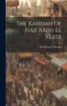 Richard F. Burton - The Kasidah Of Haji Abdu El Yezdi