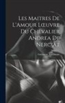 Guillaume Apollinaire - Les Maitres de L'Amour Loeuvre du chevalier Andrea de Nerciat
