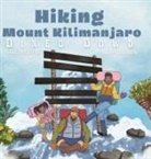 Dineo Dowd, Milcah Lagumbay, Bobbie Hinman - Hiking Mount Kilimanjaro