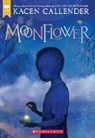Kacen Callender - Moonflower (Scholastic Gold)