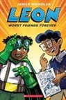 Jamar Nicholas, Jamar Nicholas - Leon: Worst Friends Forever: A Graphic Novel (Leon #2)