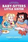 Ann M Martin, Ann M. Martin, Katy Farina - Karen's Sleepover: A Graphic Novel (Baby-Sitters Little Sister #8)