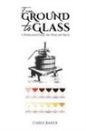 Chris Baker - From Ground to Glass