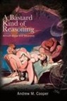 Andrew M. Cooper, Cooper Andrew M. - Bastard Kind of Reasoning