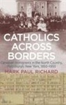 Mark Paul Richard - Catholics Across Borders