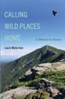 Laura Waterman, Waterman Laura - Calling Wild Places Home