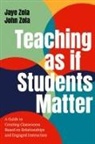 Jaye Zola, Jaye Zola Zola, Jaye/ Zola Zola, John Zola - Teaching As If Students Matter