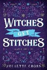 Juliette Cross - Witches Get Stitches: Stay A Spell Book 3