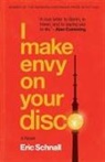 Eric Schnall - I Make Envy on Your Disco