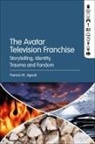 Francis M Agnoli, Francis M. Agnoli, Francis M. Agnoli - The Avatar Television Franchise