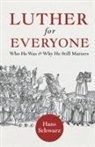Hans Schwarz - Luther for Everyone