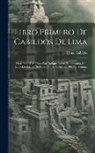 Lima Cabildo - Libro Primero De Cabildos De Lima: Descifrado Y Anotado Por Enrique Torres Saldamando, Con La Colaboración De Pablo Patrón Y Nicanor Boloña, Volume 2