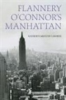 Katheryn Krotzer Laborde - Flannery O''connor''s Manhattan