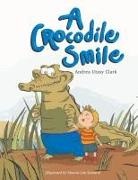 Andrea Utasy Clark, Sharon Lim Sautarel - A Crocodile Smile