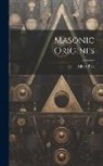 Albert Pike - Masonic Origines