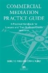 Bennett G. Picker, Conna Weiner - Commercial Mediation Practice Guide