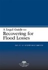 Douglas Scott MacGregor - A Legal Guide to Recovering for Flood Losses