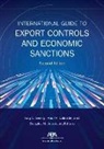Kay Georgi, Douglas N. Jacobson, Paul M. Lalonde - International Guide to Export Controls and Economic Sanctions, Second Edition