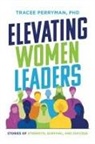 Tracee Perryman, Tracee Perryman Ph.D. - Elevating Women Leaders