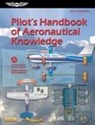 Federal Aviation Administration (Faa), U S Department of Transportation, Aviation Supplies &amp; Academics (Asa) - Pilot's Handbook of Aeronautical Knowledge (2024)